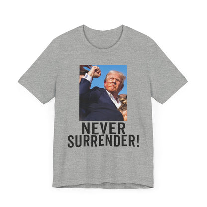 Trump Shot Never Surrender Shirt Bella Canvas 3001 Unisex T-Shirt Vote Trump King Trump 2024 Fist Photo Pro Trump Never Surrender Shirt 2024