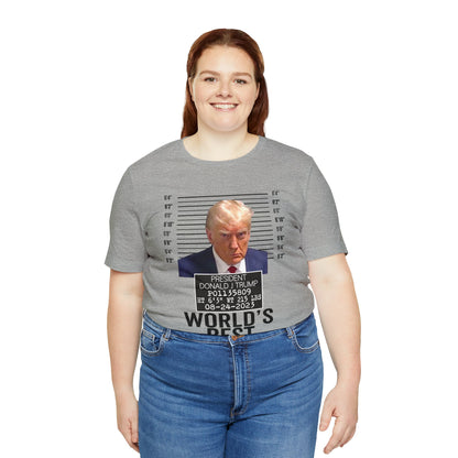 The World's Best Mugshot Trump Shirt Bella Canvas 3001 Unisex T-Shirt Trump Mugshot Trump Georgia Trump