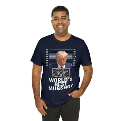 The World's Best Mugshot Trump Shirt Bella Canvas 3001 Unisex T-Shirt Trump Mugshot Trump Georgia Trump