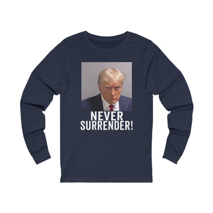 Trump Never Surrender Long Sleeves Trump Shirt Trump Mugshot Pro Trump Georgia Trump Photo Unisex Jersey Long Sleeve Tee Bella Canvas 3501