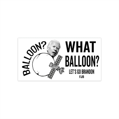 Let's Brandon Bumper Sticker Chinese Spy Balloon Biden Trump FJB Let's Go Brandon Balloon What Balloon Bumper Sticker 7.5" x 3.75" Trump