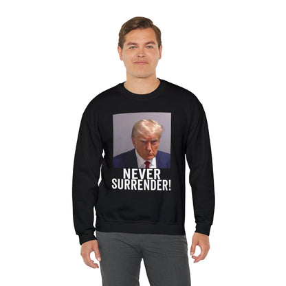 Never Surrender Trump Mugshot Sweatshirt - Georgia Trump Booking Photo Trump Sweatshirt Unisex Heavy Blend Crewneck Gildan - Trump Photo