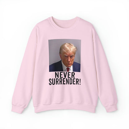 Never Surrender Trump Mugshot Sweatshirt - Georgia Trump Booking Photo Trump Sweatshirt Unisex Heavy Blend Crewneck Gildan - Trump Photo