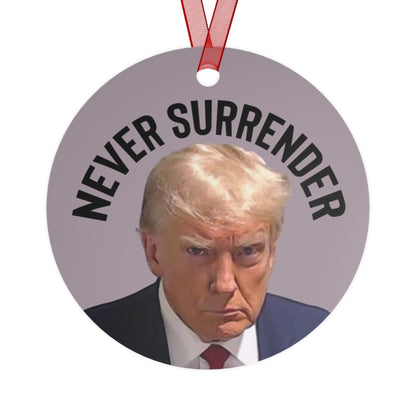 The Never Surrender Trump Mugshot 2023 Keepsake Metal Ornaments Double Sided - Trump Ornament Trump Christmas Trump Keepsake Trump Gift