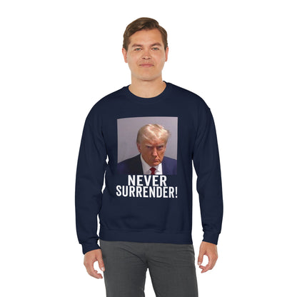 Never Surrender Trump Mugshot Sweatshirt - Georgia Trump Booking Photo Trump Sweatshirt Unisex Heavy Blend Crewneck Gildan - Trump Photo