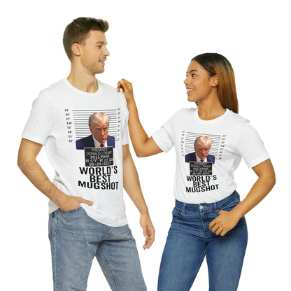 The World's Best Mugshot Trump Shirt Bella Canvas 3001 Unisex T-Shirt Trump Mugshot Trump Georgia Trump