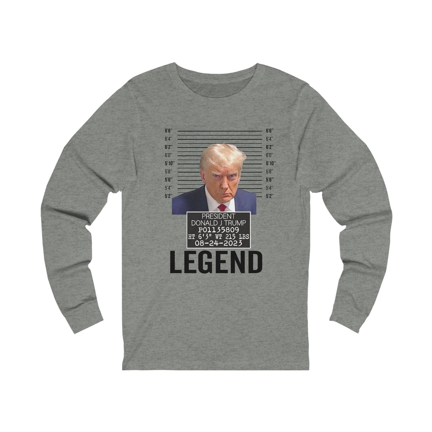 Legend Trump Long Sleeves Trump Shirt Trump Mugshot Pro Trump Georgia Trump Photo Unisex