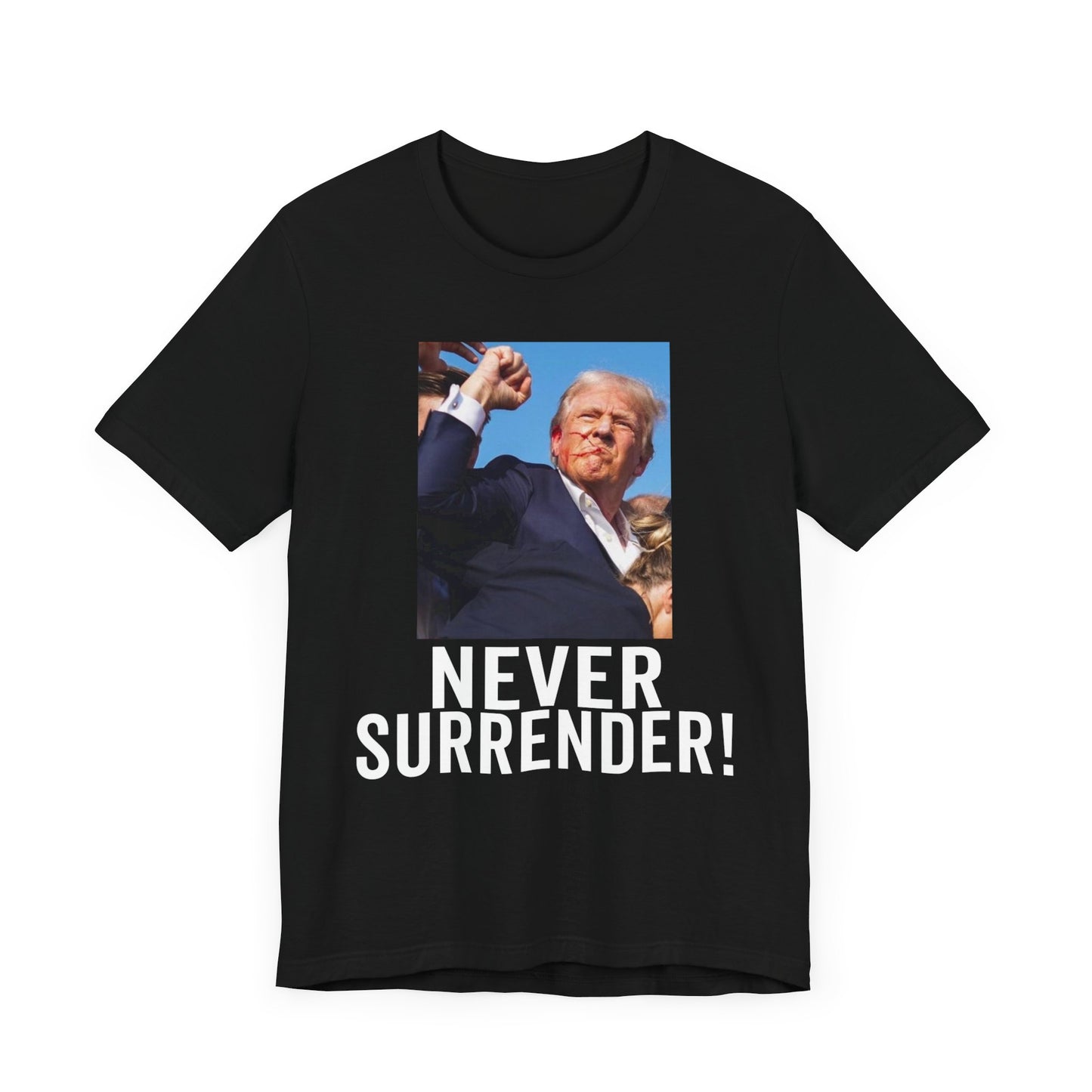 Trump Shot Never Surrender Shirt Bella Canvas 3001 Unisex T-Shirt Vote Trump King Trump 2024 Fist Photo Pro Trump Never Surrender Shirt 2024