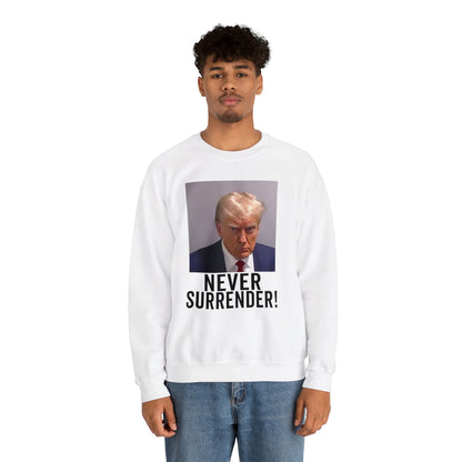 Never Surrender Trump Mugshot Sweatshirt - Georgia Trump Booking Photo Trump Sweatshirt Unisex Heavy Blend Crewneck Gildan - Trump Photo