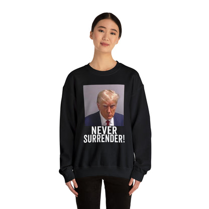 Never Surrender Trump Mugshot Sweatshirt - Georgia Trump Booking Photo Trump Sweatshirt Unisex Heavy Blend Crewneck Gildan - Trump Photo