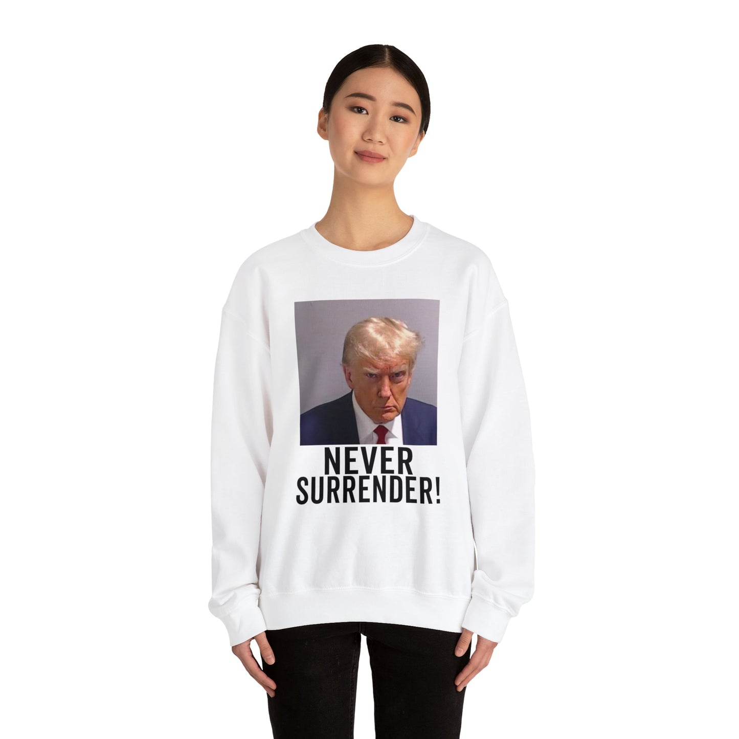 Never Surrender Trump Mugshot Sweatshirt - Georgia Trump Booking Photo Trump Sweatshirt Unisex Heavy Blend Crewneck Gildan - Trump Photo