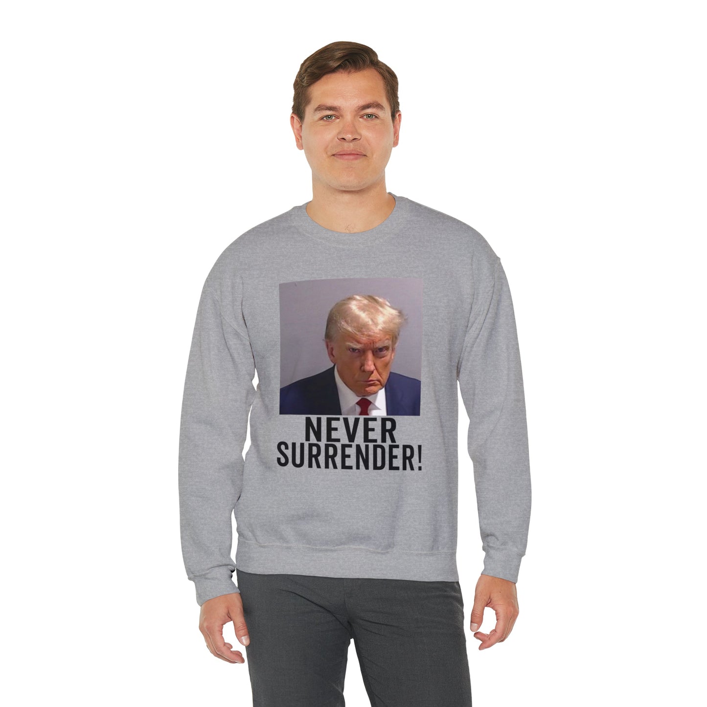 Never Surrender Trump Mugshot Sweatshirt - Georgia Trump Booking Photo Trump Sweatshirt Unisex Heavy Blend Crewneck Gildan - Trump Photo