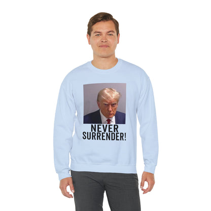 Never Surrender Trump Mugshot Sweatshirt - Georgia Trump Booking Photo Trump Sweatshirt Unisex Heavy Blend Crewneck Gildan - Trump Photo