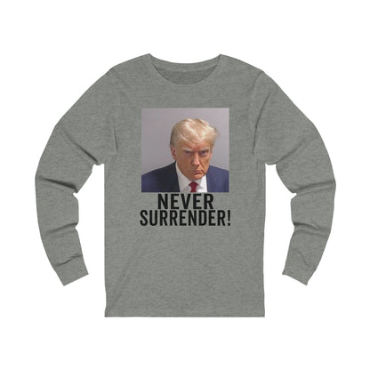 Trump Never Surrender Long Sleeves Trump Shirt Trump Mugshot Pro Trump Georgia Trump Photo Unisex Jersey Long Sleeve Tee Bella Canvas 3501