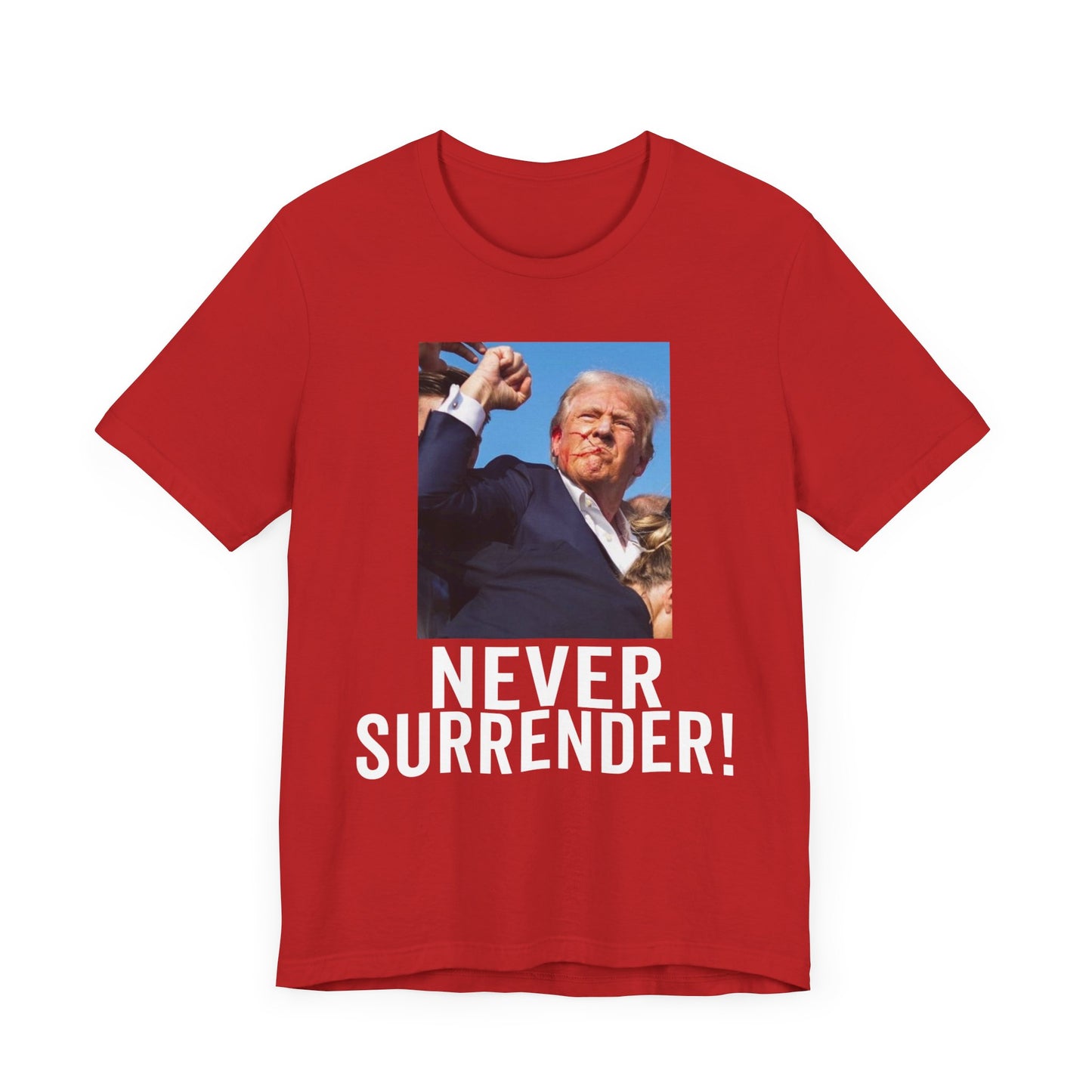 Trump Shot Never Surrender Shirt Bella Canvas 3001 Unisex T-Shirt Vote Trump King Trump 2024 Fist Photo Pro Trump Never Surrender Shirt 2024