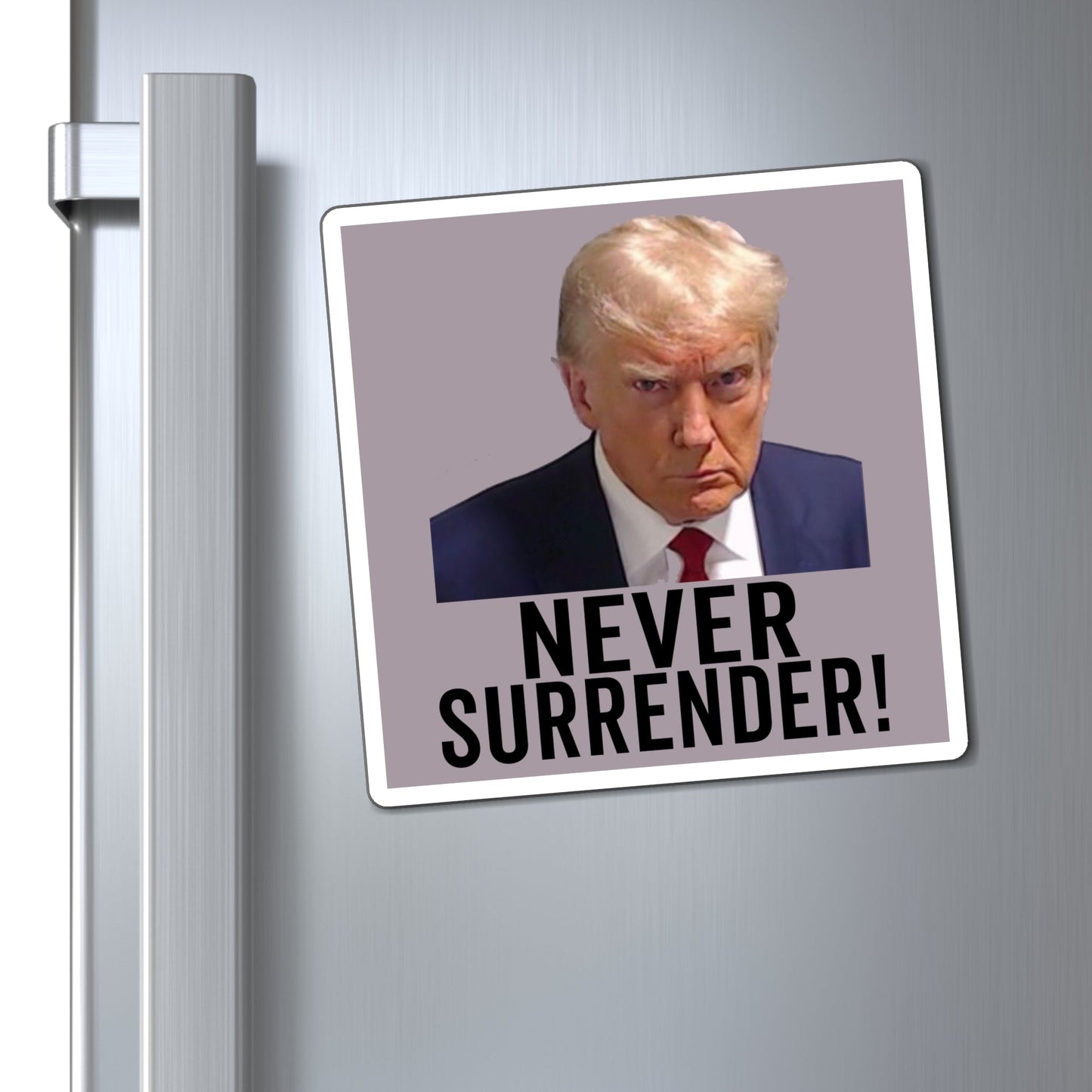 Never Surrender Trump Magnet Georgia Mugshot Trump Mugshot Magnet - Trump Magnet Trump MAGA Trump Georgia Trump President Trump Gift