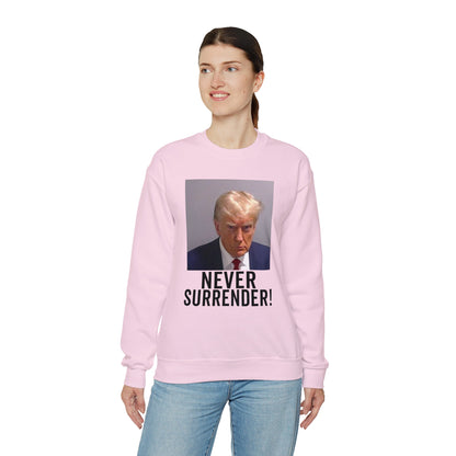 Never Surrender Trump Mugshot Sweatshirt - Georgia Trump Booking Photo Trump Sweatshirt Unisex Heavy Blend Crewneck Gildan - Trump Photo