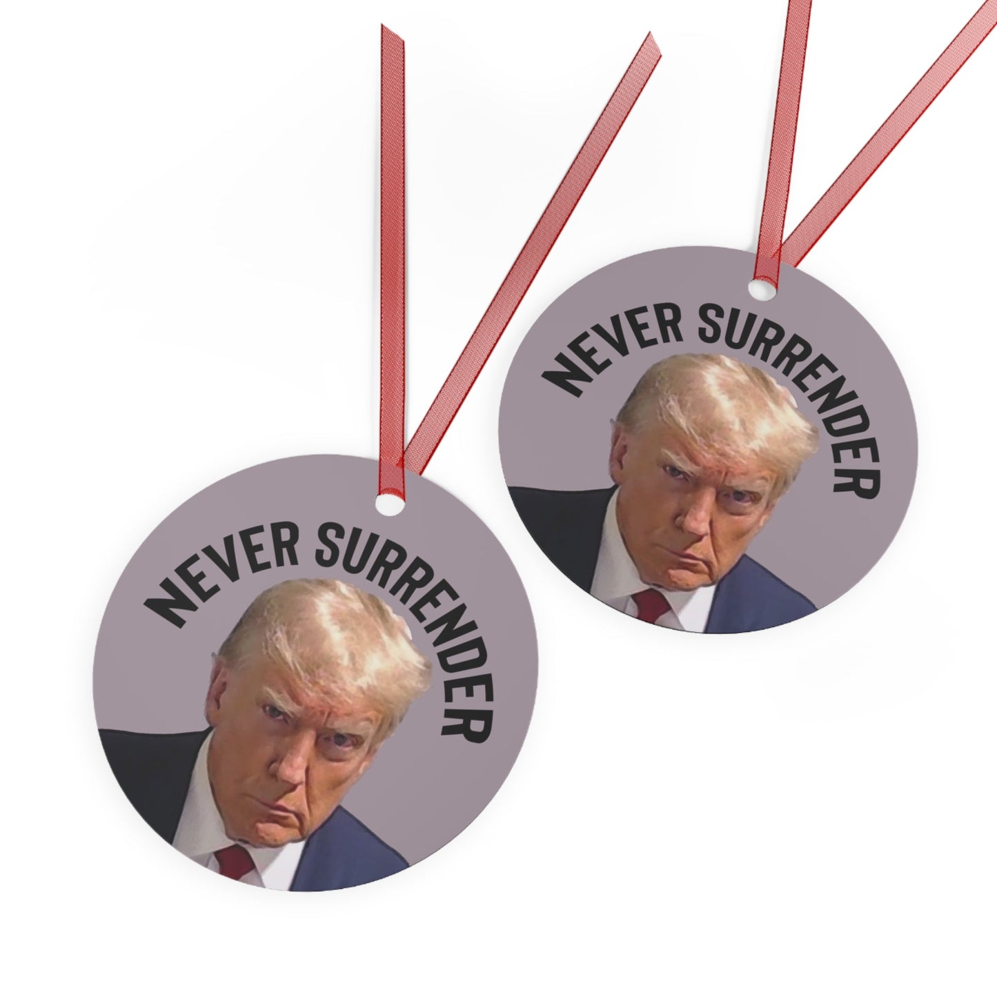 The Never Surrender Trump Mugshot 2023 Keepsake Metal Ornaments Double Sided - Trump Ornament Trump Christmas Trump Keepsake Trump Gift