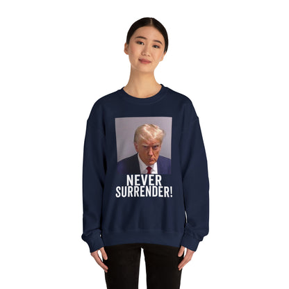 Never Surrender Trump Mugshot Sweatshirt - Georgia Trump Booking Photo Trump Sweatshirt Unisex Heavy Blend Crewneck Gildan - Trump Photo