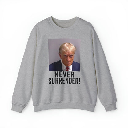 Never Surrender Trump Mugshot Sweatshirt - Georgia Trump Booking Photo Trump Sweatshirt Unisex Heavy Blend Crewneck Gildan - Trump Photo