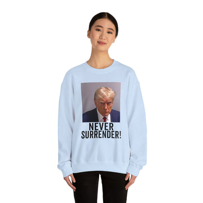 Never Surrender Trump Mugshot Sweatshirt - Georgia Trump Booking Photo Trump Sweatshirt Unisex Heavy Blend Crewneck Gildan - Trump Photo