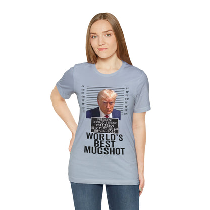 The World's Best Mugshot Trump Shirt Bella Canvas 3001 Unisex T-Shirt Trump Mugshot Trump Georgia Trump