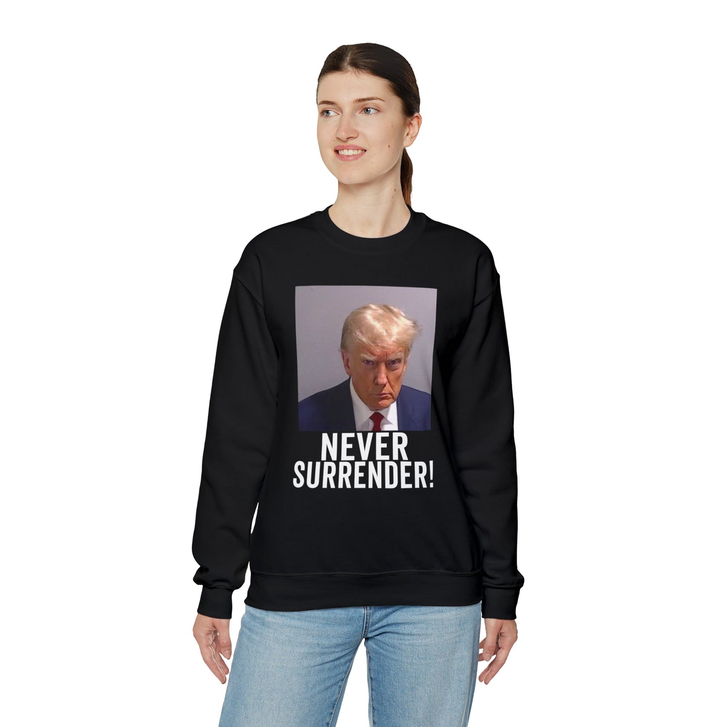 Never Surrender Trump Mugshot Sweatshirt - Georgia Trump Booking Photo Trump Sweatshirt Unisex Heavy Blend Crewneck Gildan - Trump Photo