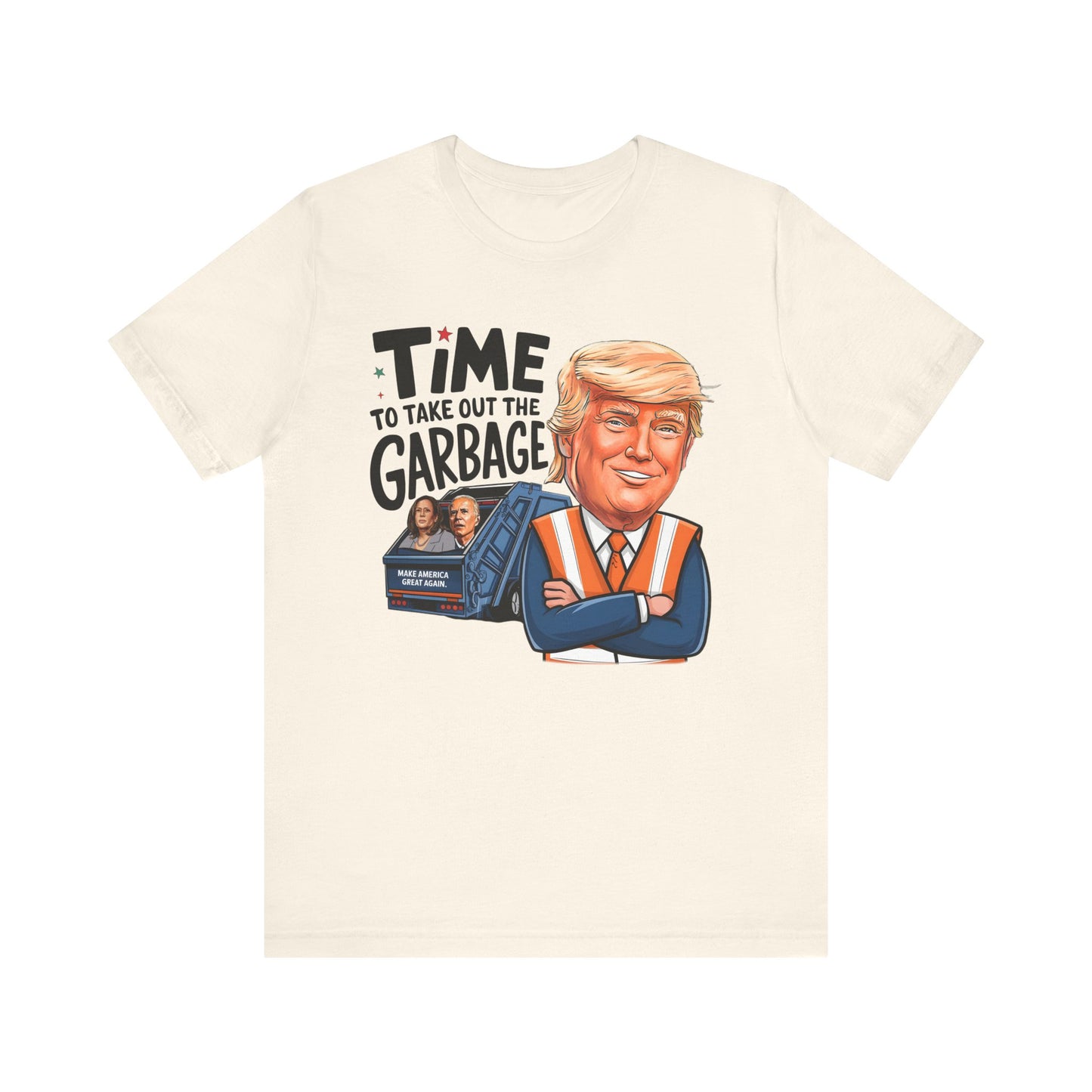 President Trump Tshirt, Time to Take out The Garbage, Bella Canvas 3001 Unisex T-Shirt, President Trump Won, Trump Garbage, Trump Gift