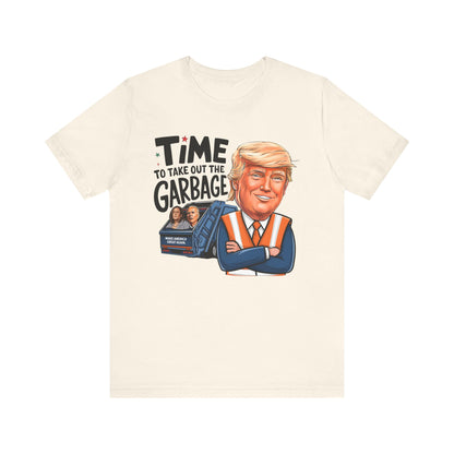 President Trump Tshirt, Time to Take out The Garbage, Bella Canvas 3001 Unisex T-Shirt, President Trump Won, Trump Garbage, Trump Gift