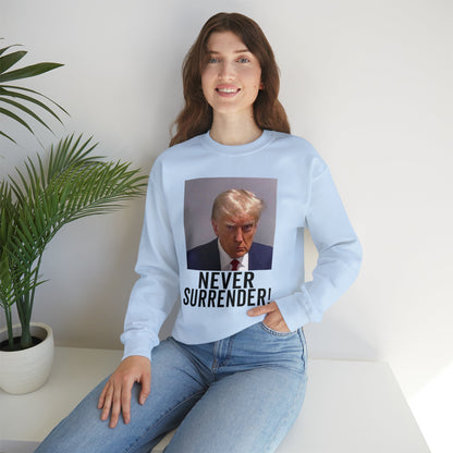 Never Surrender Trump Mugshot Sweatshirt - Georgia Trump Booking Photo Trump Sweatshirt Unisex Heavy Blend Crewneck Gildan - Trump Photo