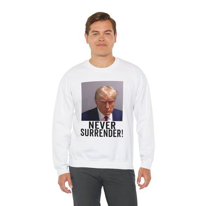 Never Surrender Trump Mugshot Sweatshirt - Georgia Trump Booking Photo Trump Sweatshirt Unisex Heavy Blend Crewneck Gildan - Trump Photo