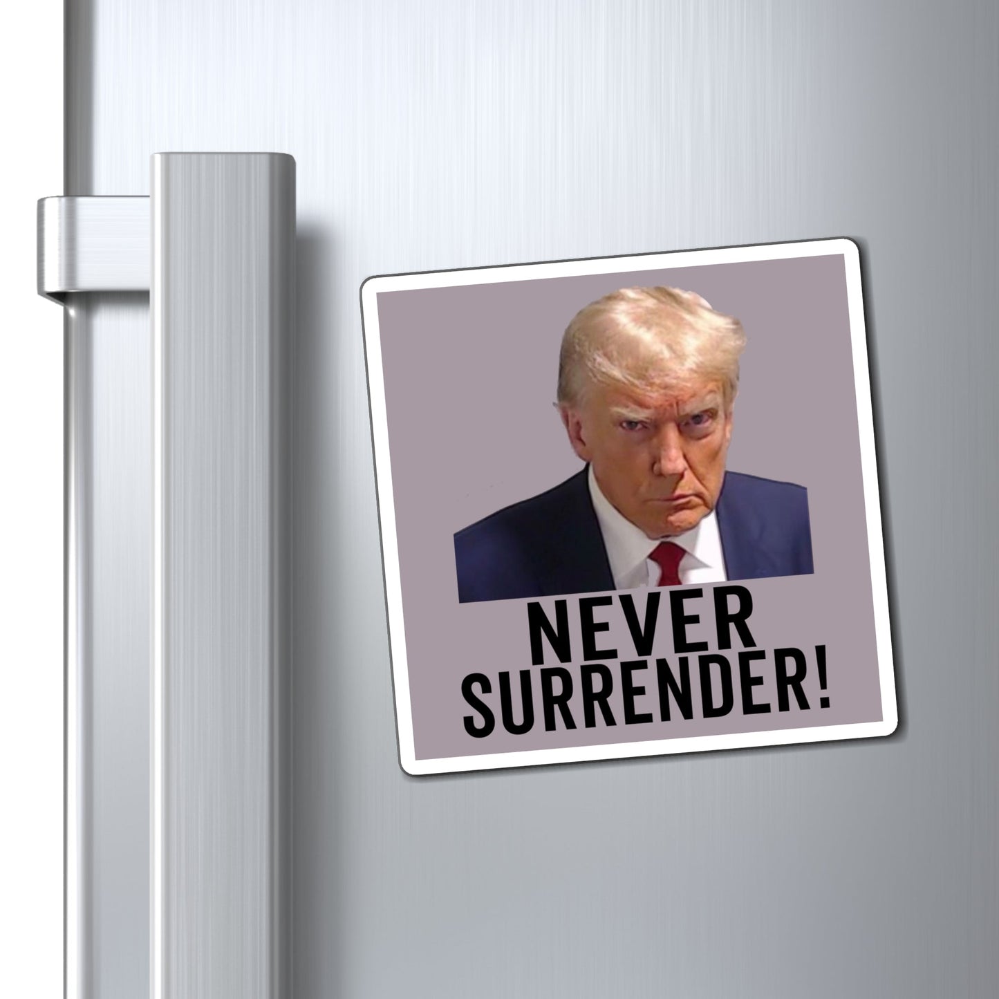 Never Surrender Trump Magnet Georgia Mugshot Trump Mugshot Magnet - Trump Magnet Trump MAGA Trump Georgia Trump President Trump Gift