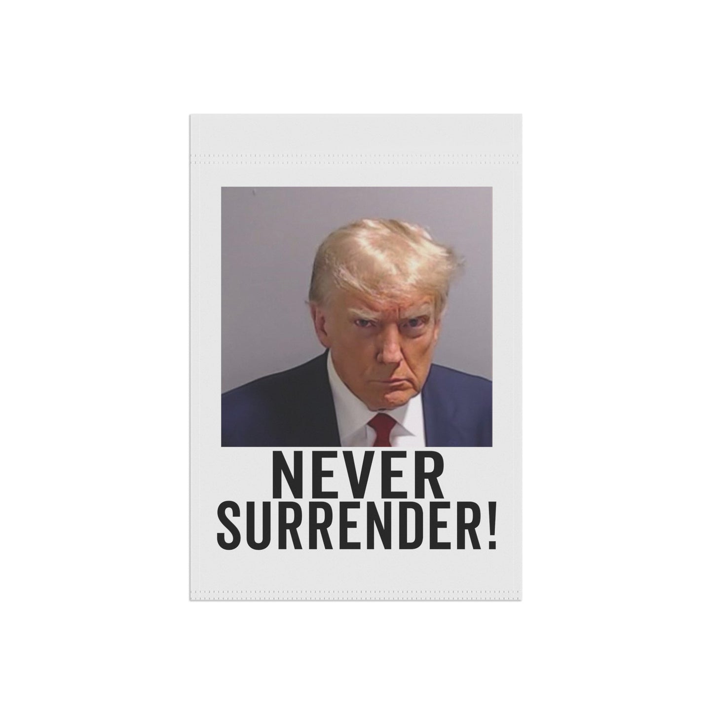 Georgia Trump Mugshot Trump Never Surrender Lawn Flag Trump Flag Trump Banner Garden & House Banner